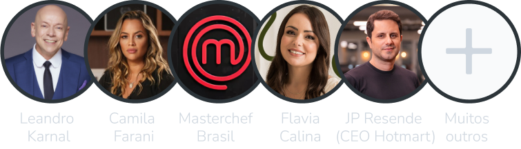 Leandro Karnal, Camila Farani, Masterchef Brasil, Flavia Calina, JP Resende (CEO Hotmart) e muitos outros